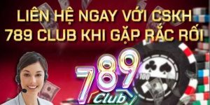 Thông tin cơ bản về dịch vụ chăm sóc khách hàng tại 789club